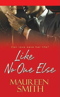 Like No One Else by Maureen Smith