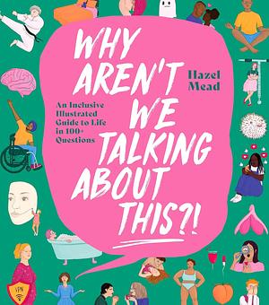 Why aren't we talking about this?  by Hazel Mead