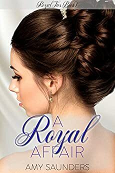 A Royal Affair by Amy Saunders