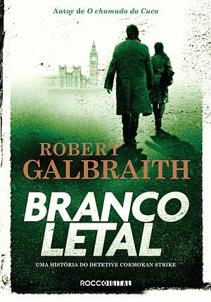 Branco Letal by Robert Galbraith