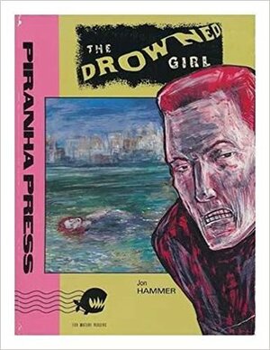 The Drowned Girl by Jon Hammer