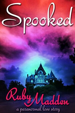 Spooked by Ruby Madden