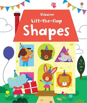 Lift-the-flap Shapes by Felicity Brooks