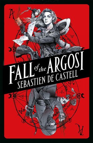 Fall of the Argosi by Sebastien de Castell