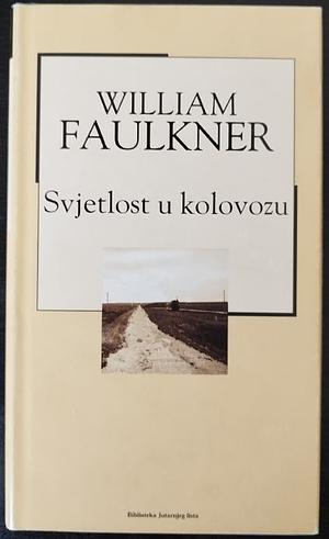 Svjetlost u kolovozu by William Faulkner