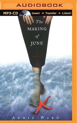 The Making of June by Annie Ward