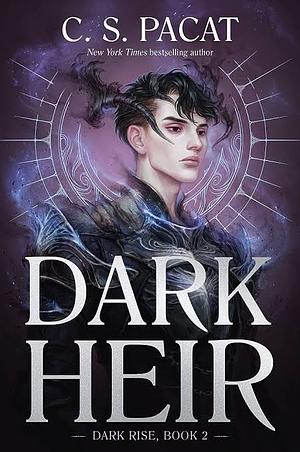 Dark Heir: Dark Rise 2 by C.S. Pacat