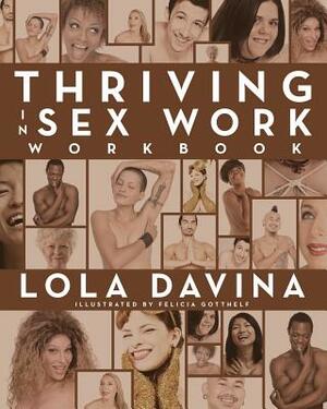 Thriving in Sex Work Workbook by Lola Davina