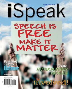 Ispeak: Public Speaking for Contemporary Life, 2008 Edition by Scott Titsworth, Judy C. Pearson, Paul E. Nelson