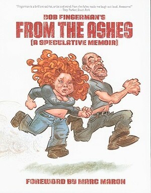 From the Ashes by Marc Maron, Bob Fingerman