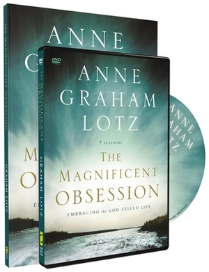 The Magnificent Obsession Participant's Guide with DVD: Embracing the God-Filled Life by Anne Graham Lotz