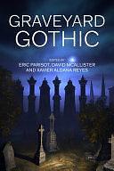 Graveyard Gothic by Xavier Aldana Reyes, Eric Parisot, David McAllister