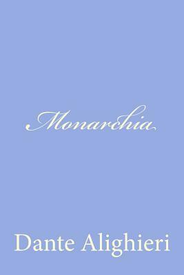 Monarchia by Dante Alighieri