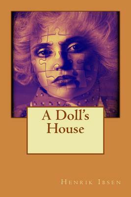 A Doll's House by Henrik Ibsen