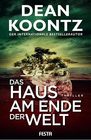 Das Haus am Ende der Welt by Dean Koontz