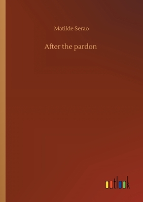 After the pardon by Matilde Serao