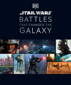 Battles that Changed the Galaxy by Cole Horton, Jason Fry, Amy Ratcliffe, Chris Kempshall