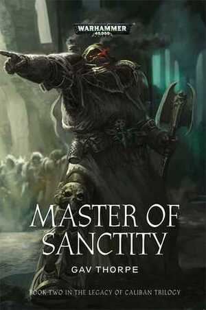 Master of Sanctity by Gav Thorpe