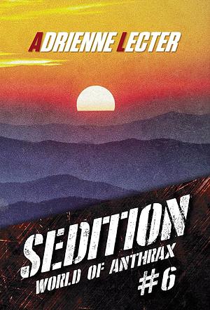 Sedition  by Adrienne Lecter