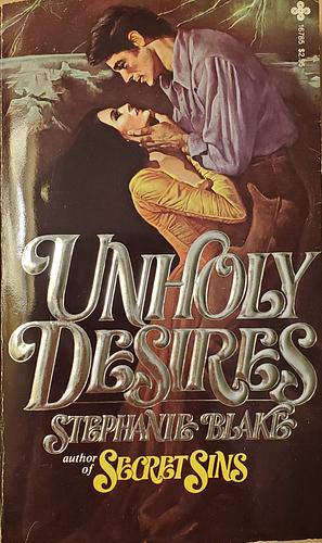 Unholy Desires by Stephanie Blake