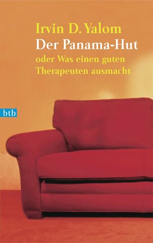 Der Panama-Hut: oder Was einen guten Therapeuten ausmacht by Irvin D. Yalom