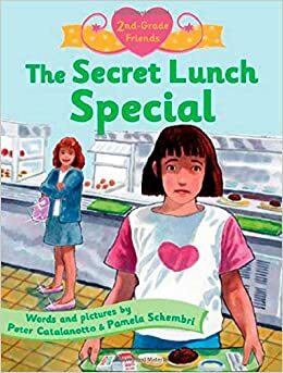 The Secret Lunch Special by Peter Catalanotto, Pamela Schembri