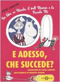 E adesso, che succede? by Tove Jansson, Roberto Piumini