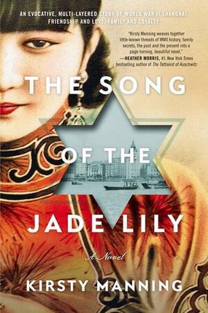 The Song of the Jade Lily by Kirsty Manning