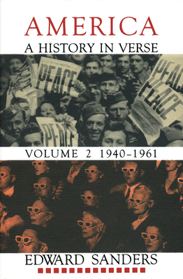 America: A History in Verse: Volume 2 1940-1961 by Edward Sanders