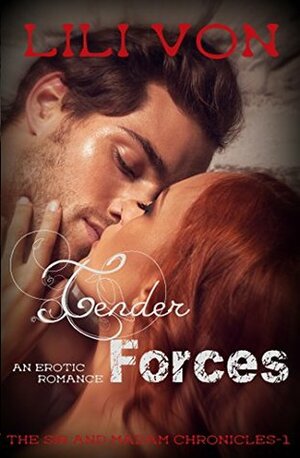 Tender Forces by Lili Von