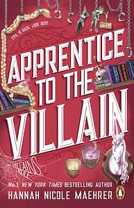 Apprentice to the Villain by Hannah Nicole Maehrer