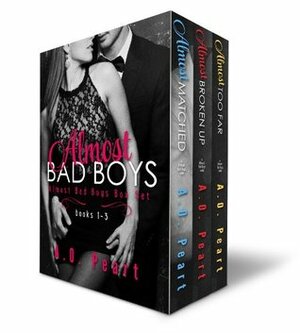 Almost Bad Boys Box Set by A.O. Peart