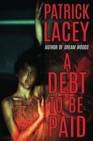 A Debt to be Paid: A Novella of Creature Horror by Patrick Lacey