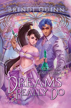 Dreams Really Do by Brindi Quinn