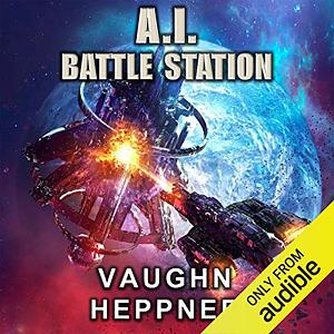 A.I. Battle Station by Vaughn Heppner
