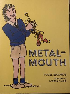 Metal-mouth by Hazel Edwards