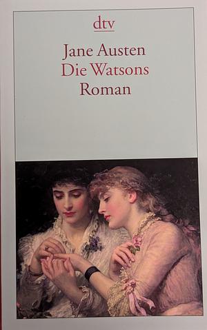 Die Watsons by Jane Austen