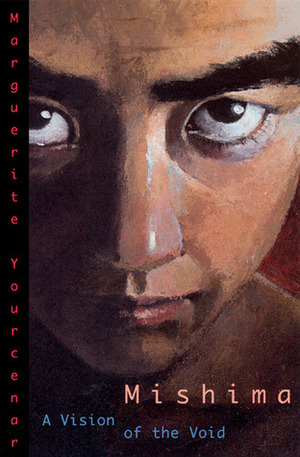 Mishima: A Vision of the Void by Donald Richie, Marguerite Yourcenar, Alberto Manguel