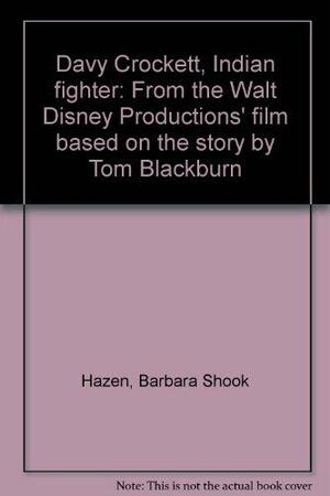 Davy Crockett, Indian Fighter by Tom Blackburn, Barbara Shook Hazen