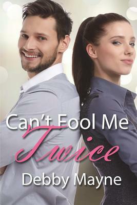 Can't Fool Me Twice by Debby Mayne