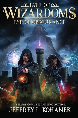 Wizardoms: Eye of Obscurance by Jeffrey L. Kohanek