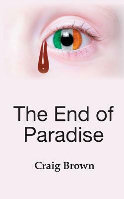 The End of Paradise by Craig Brown