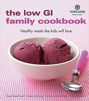 The Low GI Family Cookbook by Kaye Foster-Powell