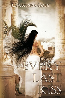 Every Last Kiss by Courtney Cole