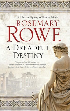 A Dreadful Destiny by Rosemary Rowe