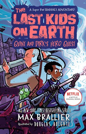 Quint and Dirk's Hero Quest by Douglas Holgate, Max Brallier