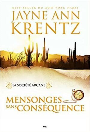 Mensonges Sans Conséquence by Jayne Ann Krentz