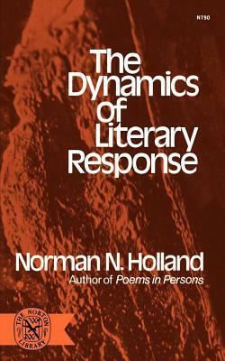 Dynamics of Literary Response by Norman N. Holland