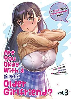 Are You Okay With a (Slightly) Older Girlfriend? Vol. 3 by Kota Nozomi