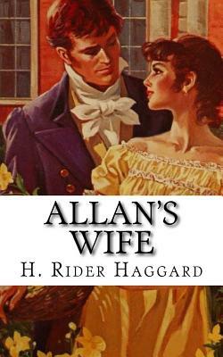 Allan's Wife by H. Rider Haggard